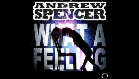 Andrew Spencer Vs. Irene Cara - What A Feeling (2016) Discotek Remix