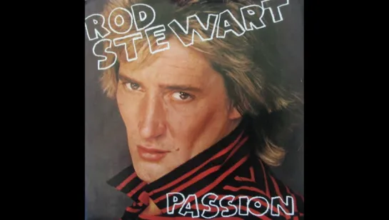 Rod Stewart - Passion