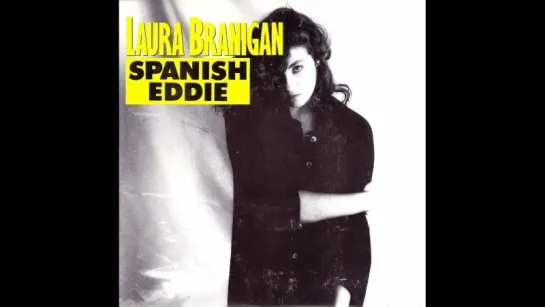 Laura Branigan - Spanish Eddie (1985)