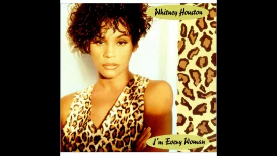 Whitney Houston - I'm Every Woman(1993)