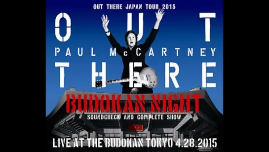 Paul McCartney - Out There At Budokan (Tokyo.2015) пол маккартни