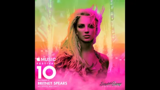 Britney Spears - Apple Music Festival [London Live] (2016)