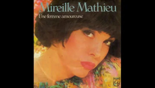 Mireille Mathieu - Une Femme Amoureuse