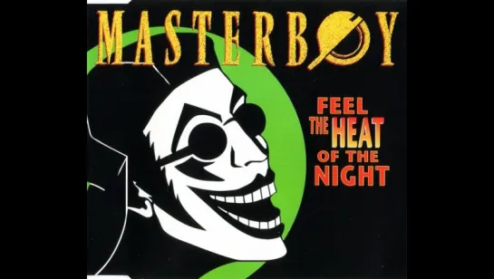 Masterboy - Feel The Heat Of The Night (1994) Special Maxi Power Mix