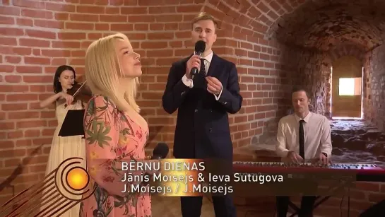 Jānis Moisejs un Ieva Sutugova - Bērnu dienas