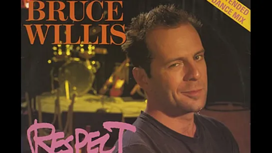 Bruce Willis - Respect Yourself