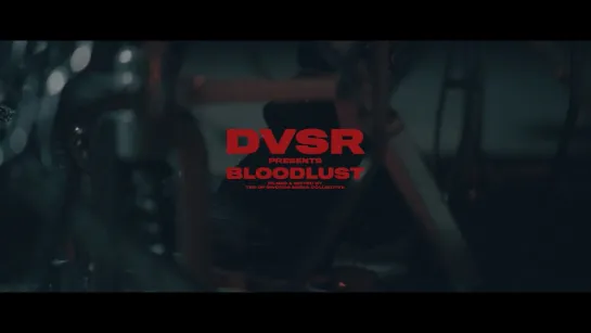 DVSR ft. CJ McMahon - Bloodlust  (2020)