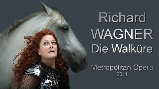 Richard Wagner - Die Walküre / Рихард Вагнер - Валькирия 2011 (русские субтитры)