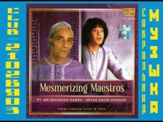 Brij Bhushan Kabra & Zakir Hussain - Mesmerizing Maestros