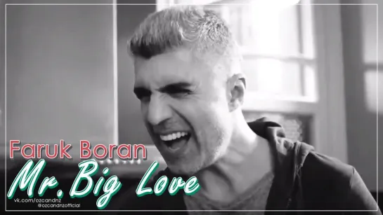 Faruk Boran -  [Mr. Big Love]...