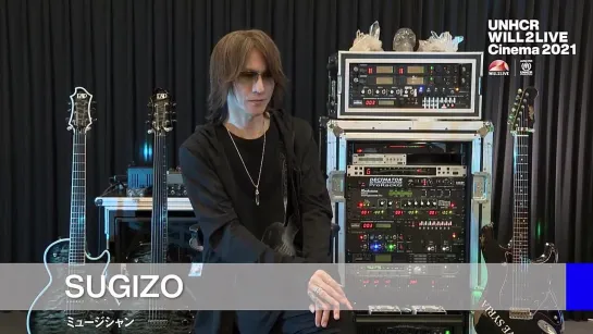 SUGIZO / Message for UNHCR Will2LIVE Cinema 2021