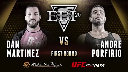 8F Dan Martinez vs Andre Porfirio #EBI20