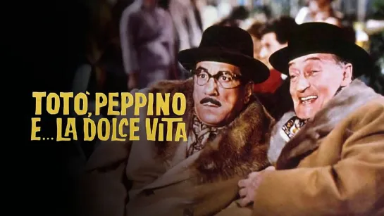 Totò, Peppino e... la dolce vita (1961) 1080p.