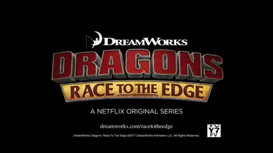 Драконы Гонка на грани / Dragons: Race to the Edge - Трейлер второй половины 4 сезона!