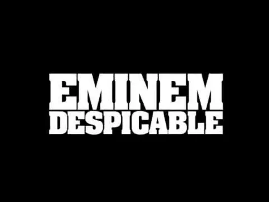 Eminem - Despicable