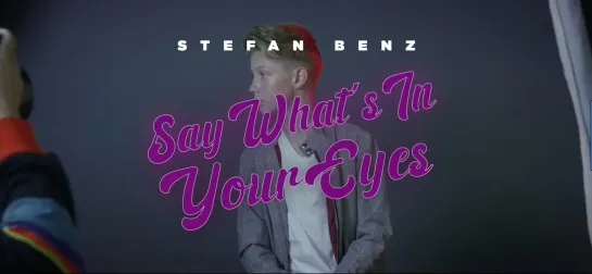 Stefan Benz – «Say What's In Your Eyes»