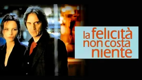 La felicità non costa niente (2003)