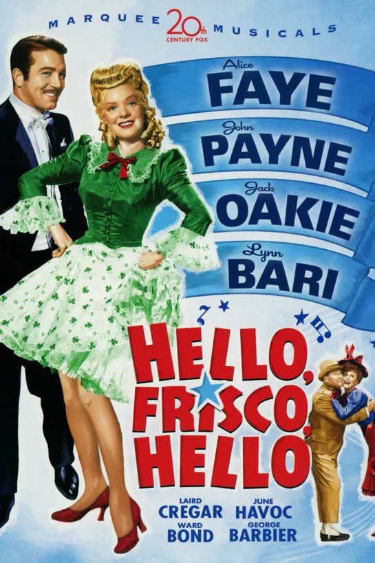 Hello, Frisco Hello (1943) -1080p- Alice Faye, John Payne, Jack Oakie