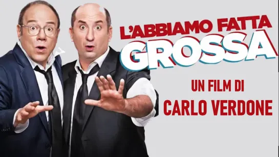 L'abbiamo fatta grossa (2016) 720p.