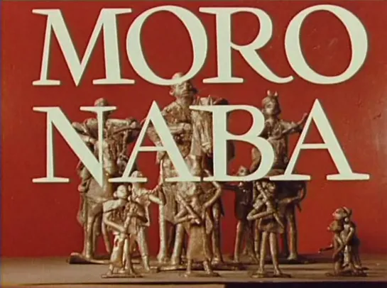 Moro Naba (1958) dir. Jean Rouch