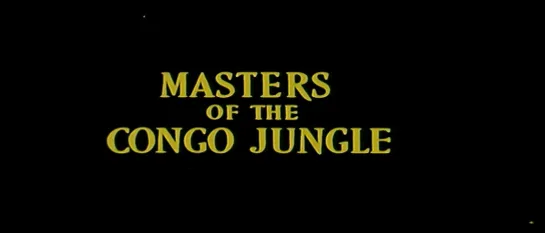 Masters of the Congo Jungle / Les Seigneurs de la forêt (1958) dir. Henry Brandt & Heinz Sielmann