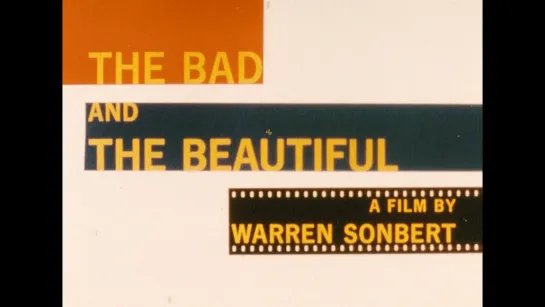 The Bad and The Beautiful (1967) dir. Warren Sonbert