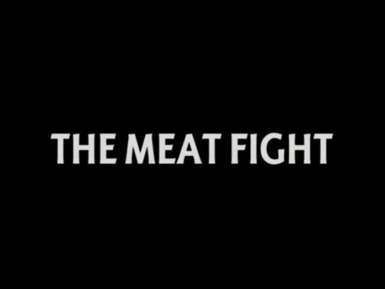 The Meat Fight (1974) dir. John Marshall