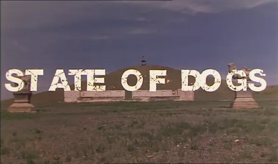 State of Dogs / Nohoi oron (1998) dir.  Peter Brosens, Dorjkhandyn Turmunkh