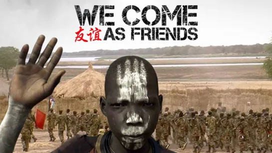 We Come as Friends (Sudan, 2014) dir. Hubert Sauper