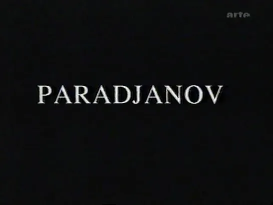 Paradzhanov (1998) dir. Don Askarian