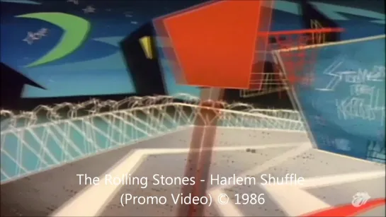 The Rolling Stones - Harlem Shuffle (Official Promo Video) © 1986