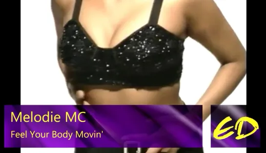 Melodie MC – Feel Your Body Movin