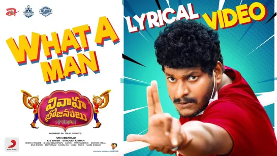 Vivaha Bhojanambu - What A Man Lyric | Satya, Sundeep Kishan