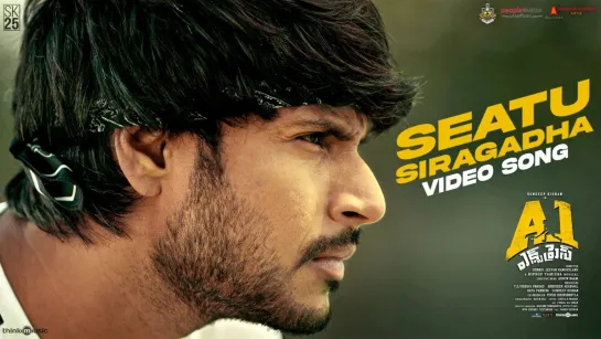 A1 Express - Seatu Siragadha Video Song | Sundeep Kishan, Lavanya Tripathi | Hiphop Tamizha