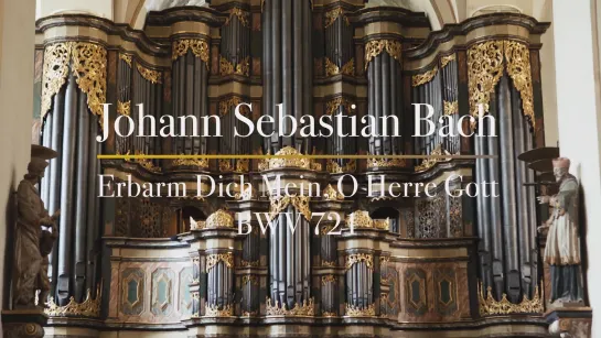 721 J. S. Bach - Erbarm dich mein, o Herre Gott, BWV 721 - Kensuke Ohira, organ