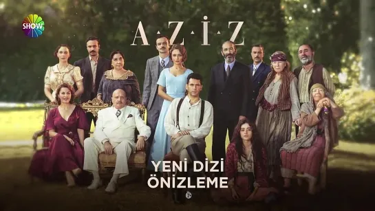 Aziz 1. Bölüm Ön İzleme! - - Aziz ilk bölümüyle yarın 20.00’de ShowTV’de - - @showtv @o3medya