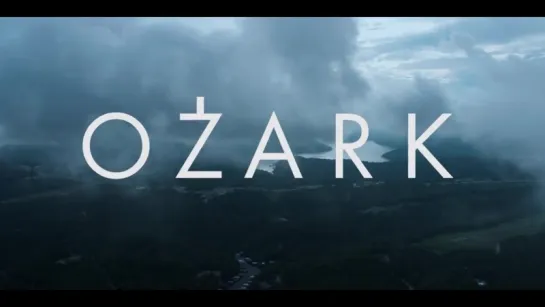 OZARK (ОЗАРК) - Сериал трейлер