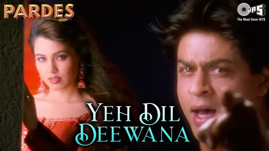 Yeh Dil Deewana _ Pardes _ Shah Rukh Khan _ Mahima Chaudhary Songs