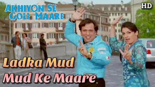 Ladka Mud Mud Ke Maare - Akhiyon Se Goli Maare 2002 Govinda and Raveena Tandon