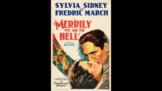 Merrily We Go To Hell (Tuya para siempre), 1932 (Sub.Español) Dir: Dorothy Arzner