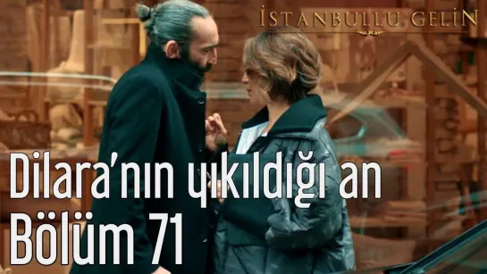 71. Bölüm - Dilara'nın Yıkıldığı An