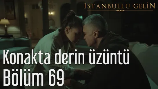 69. Bölüm - Konakta Derin Üzüntü