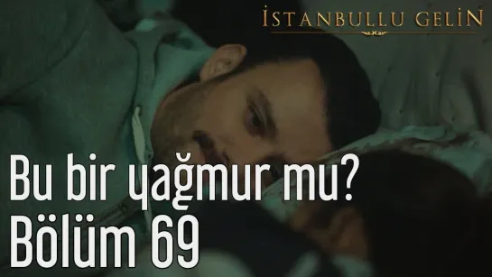 69. Bölüm - Cihan Mürtezaoğlu - Bu Bir Yağmur mu?