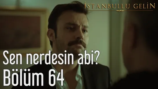 64. Bölüm - Sen Nerdesin Abi?