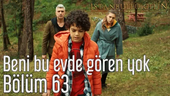 63. Bölüm - Beni Bu Evde Gören Yok