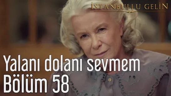 58. Bölüm - Yalanı Dolanı Sevmem