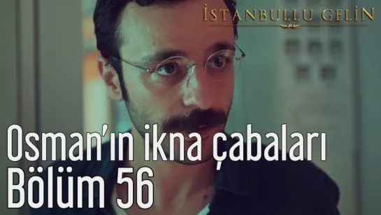 56. Bölüm - Osmanın İkna Çabaları