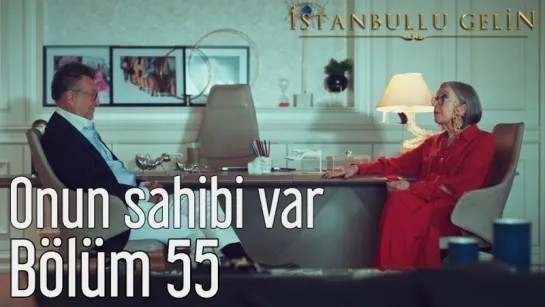 55. Bölüm - Onun Sahibi Var