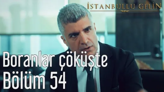 54. Bölüm - Boranlar Çöküşte