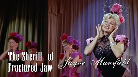 Jayne Mansfield (The Sheriff of Fractured Jaw, 1958)